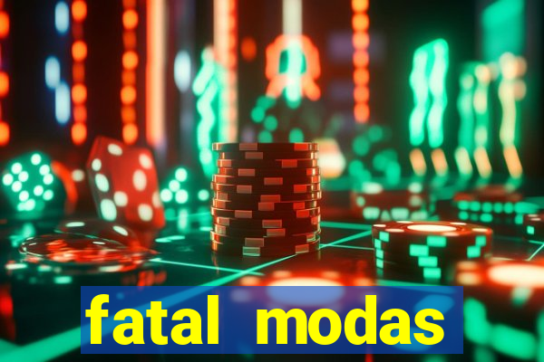 fatal modas barreiras bahia